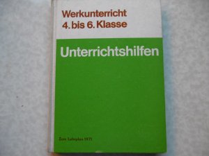 gebrauchtes Buch – Hrsg. Dr. Wilfried Lange und Dr – Unterrichtshilfen Werkunterricht Klassen 4 bis 6