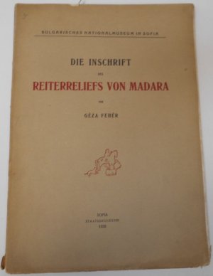 DIE INSCHRIFT DES REITERRELIEFS VON MADARA