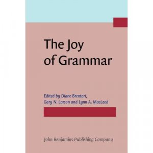 The Joy of Grammar. A festschrift in honor of James D. McCawley.