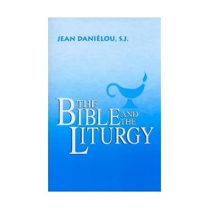 neues Buch – Jean Danielou – The Bible and the Liturgy