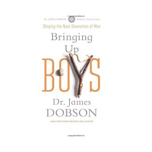 neues Buch – James Dobson – Bringing Up Boys: Shaping the Next Generation of Men