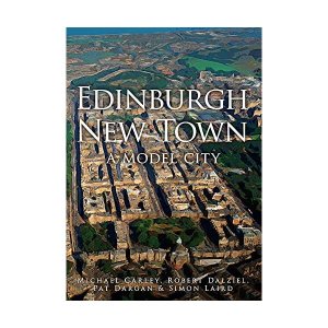 Edinburgh New Town: A Model City