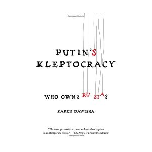 Putin's Kleptocracy: Who Owns Russia?