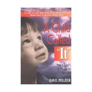 neues Buch – Dave Pelzer – A Child Called "It": One Child's Courage to Survive