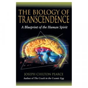 neues Buch – Joseph Chilton Pearce – The Biology Of Transcendence: A Blueprint Of The Human Spirit