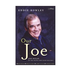 Our Joe: Joe Dolan by the People Who Knew Him Best