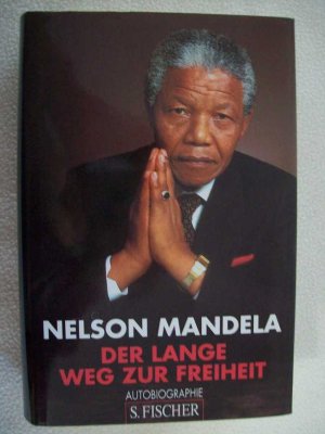 "Nelson Mandela: Der lange Weg zur Freiheit. Autobiographie" Afrika Befreiung