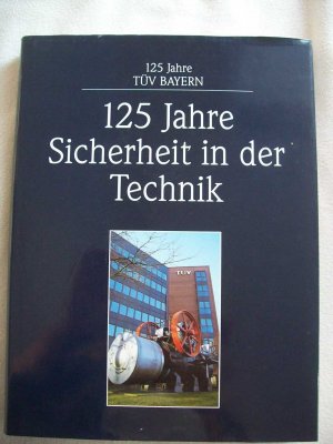 125 Jahre Sicherheit in der Technik.