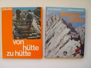 Von Hütte zu Hütte.100 alpine Höhenwege und Übergänge + Fritz Schmitt: Wetterstein. Täler, Grate und Wände. illustrierte Bergwanderbücher