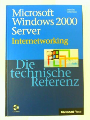 gebrauchtes Buch – Corporation Microsoft – Microsoft Windows 2000 Server - Die technische Referenz: Technische Informationen und Tools für den Support-Spezialisten