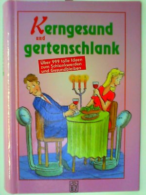 gebrauchtes Buch – diverse – Kerngesund & Gertenschlank