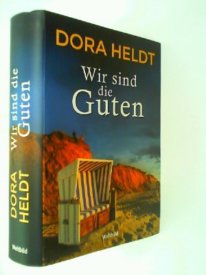 gebrauchtes Buch – Dora Heldt – Wir sind die Guten : Kriminalroman.