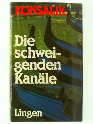 gebrauchtes Buch – Konsalik, Heinz G – Die schweigenden Kanäle + Ein Mensch wie du. 2 Romane in einem Band