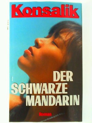 gebrauchtes Buch – Konsalik, Heinz G – Der schwarze Mandarin