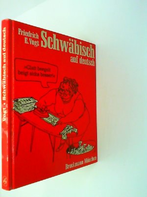 Schwäbisch auf deutsch : Herkunft u. Bedeutung schwäb. Wörter ( gebundene Ausgabe )