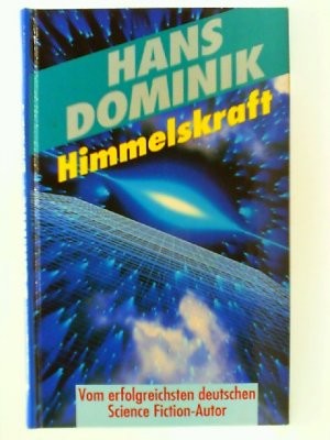 gebrauchtes Buch – HANS DOMINIK – Himmelskraft.