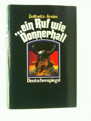 Ein Ruf wie Donnerhall. Deutschenspiegel