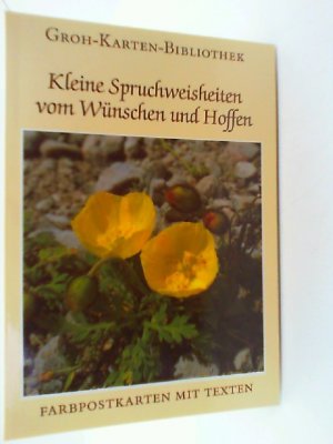 Kleine Spruchweisheiten vom Wünschen und Hoffen (Groh-Karten-Bibliothek)