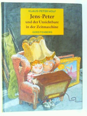 gebrauchtes Buch – Klaus-Peter Wolf – Jens-Peter und der Unsichtbare in der Zeitmaschine: Ab 8 Jahre