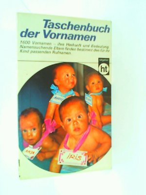 gebrauchtes Buch – unbekannt – Taschenbuch der Vornamen (Humboldt Taschenbücher)