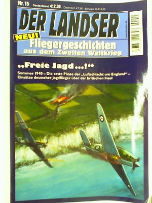 DER LANDSER - Nr.15, Fliegergeschichten aus dem zweiten Weltkrieges - Freie Jagd