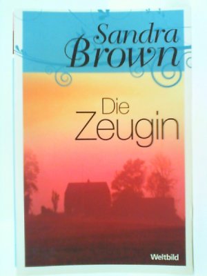 Sandra Brown - Die Zeugin