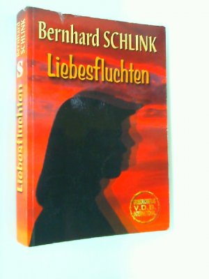 gebrauchtes Buch – Schlink Bernhard – Liebesfluchten