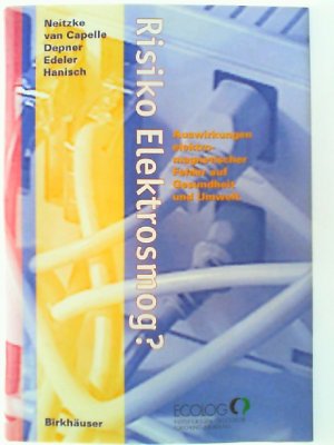 Risiko Elektrosmog?: Auswirkungen elektromagnetischer Felder auf Gesundheit und Umwelt