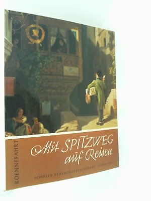 Mit Spitzweg auf Reisen