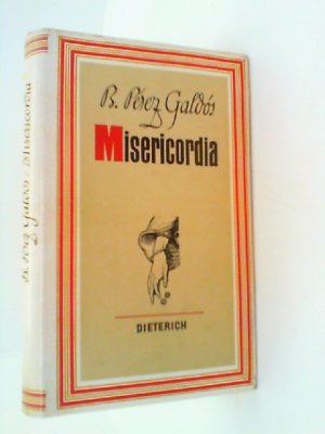 antiquarisches Buch – Galdos, Benito Péres – Misericordia antiquarisches Buch – Galdos, Benito Péres – Misericordia