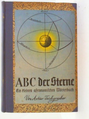 ABC der Sterne : Ein kleines astronom. Wörterbuch.