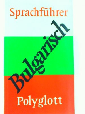 gebrauchtes Buch – unbekannt – Polyglott Sprachführer, Bulgarisch (Nr.121)