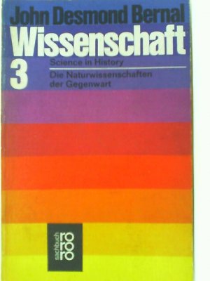 Wissenschaft, III. Die Naturwissenschaften der Gegenwart.