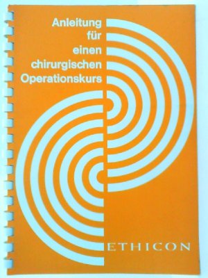 gebrauchtes Buch – van, de Berg P – Anleitung für einen chirurgischen Operationskurs