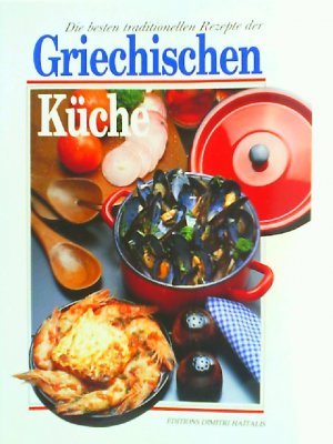 gebrauchtes Buch – Dimitri Haítalis – Die besten traditionelle Rezepte der griechischen Küche