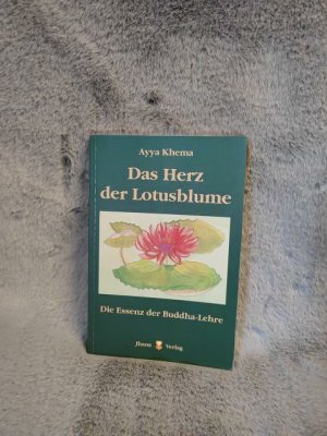 gebrauchtes Buch – Ayya Khema – Das Herz der Lotusblume : die Essenz der Buddha-Lehre ; ein Meditationskurs. mit