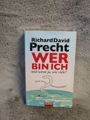 gebrauchtes Buch – Precht, Richard David – Wer bin ich - und wenn ja wie viele? : eine philosophische Reise.