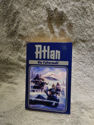 gebrauchtes Buch – Die Folterwelt - Perry Rhodan Atlan 18 - Blauband Atlan / HC / Hardcover ; 18; Perry-Rhodan-Edition