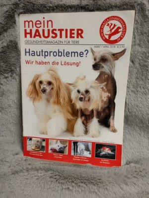 gebrauchtes Buch – Mein Haustier - März / April 2018 Gesundheitsmagazin für Tiere