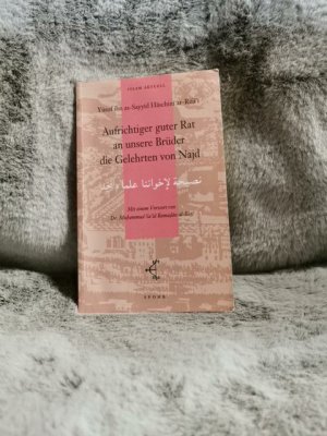 gebrauchtes Buch – RifÄÄ«, YÅ«suf Ibn-as-Saiyid HÄÅ¡im ar- – Aufrichtiger guter Rat an unsere Brüder, die Gelehrten von Najd. YÅ«suf Ibn as-Sayyid HÄschim ar-RifÄÄ«. Mit einem Vorw. von Muá¸¥ammad SaÄ«d Ramaá¸Än al-BÅ«á¹­Ä«. [Aus dem Arab. übers. von Abd al-á¸¤afÄ«áº“ Abu al-Khair al-MÄlikÄ«] / Islam aktuell ; Bd. 1