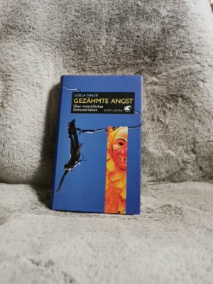 gebrauchtes Buch – Gisela Maler – Gezähmte Angst : über menschliches Grenzverhalten.