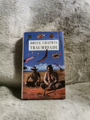 gebrauchtes Buch – Bruce Chatwin – Traumpfade : Roman = The songlines. Aus d. Engl. von Anna Kamp