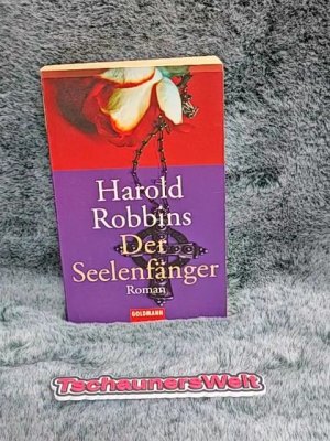 gebrauchtes Buch – Harold Robbins – Der Seelenfänger : Roman. [Aus d. Amerikan. von Wolf Tannenberger] / Goldmann ; 6830