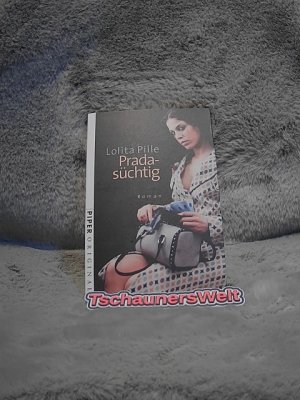 gebrauchtes Buch – Lolita Pille – Pradasüchtig : Roman. Aus dem Franz. von Gaby Wurster / Piper ; 7054 : Piper original