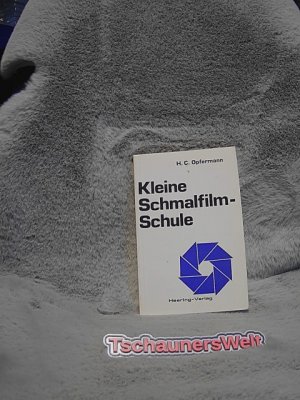 gebrauchtes Buch – Opfermann, Hans Carl – Kleine Schmalfilm-Schule. H. C. Opfermann