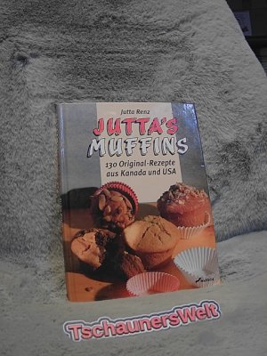 gebrauchtes Buch – Renz, Jutta (Mitwirkender) und Barbara Lutterbeck – Juttas Muffins : 130 Original-Rezepte aus Kanada und USA. Jutta Renz. Mit Fotos von Barbara Lutterbeck