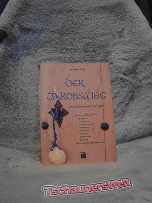 gebrauchtes Buch – Hansjörg Sing – Der Jakobsweg : [nach Santiago de Compostela ; Kunst- und Reiseführer]. [Fotos: Hansjörg Sing. Zeichn.: Olly und Hansjörg Sing]