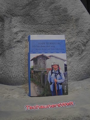 gebrauchtes Buch – Hape Kerkeling – Ich bin dann mal weg : meine Reise auf dem Jakobsweg.