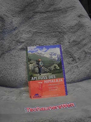 gebrauchtes Buch – John Pilkington – Am Fuß des Himalaja : Nepal-Trekking im Alleingang. Aus dem Engl. von Susanne Delonge / Sierra ; 026; Reisen, Menschen, Abenteuer