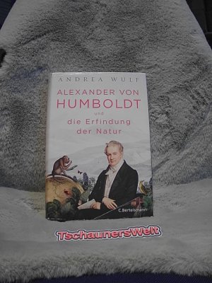 gebrauchtes Buch – Wulf, Andrea und Hainer Kober – Alexander von Humboldt und die Erfindung der Natur. Andrea Wulf ; aus dem Englischen übertragen von Hainer Kober